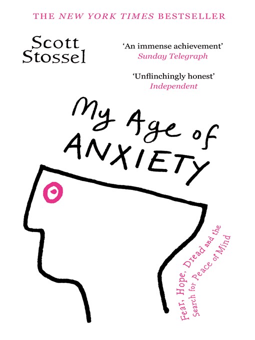 Title details for My Age of Anxiety by Scott Stossel - Available